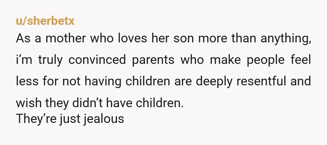 u/kamomil I had my kid fairly late in life. I did fertility treatments. I carefully considered how I would perhaps live a meaningful life without children, what that would look...