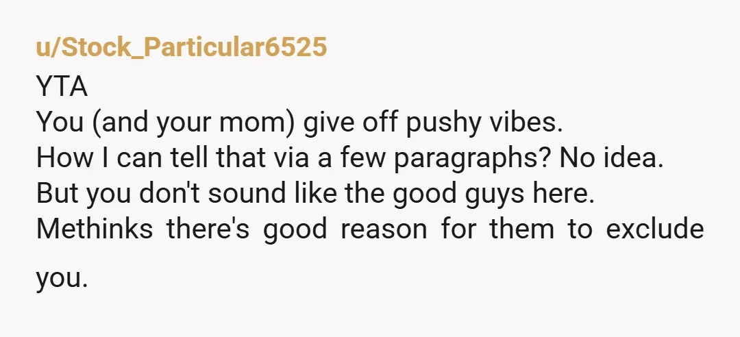 u/Lady1218 YTA. If you want to be included you DRIVE out there. You are entitled. This is not your party. It's theirs. They shouldn't have to plan a party near...