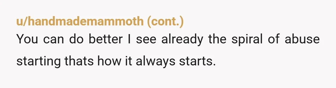 u/princessonthesteeple It sounds like you’re generally not great at making decisions that serve you well. Why are you with someone you fight with? Why do you want that for yourself?...