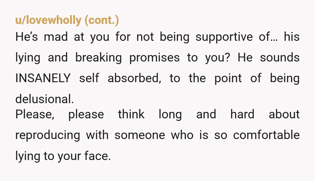 u/thirdtryisthecharm You can be enraged he lied. But I think you've also been willfully blind.  You had 9 years with him and getting to know bodybuilding culture. I suspect you...