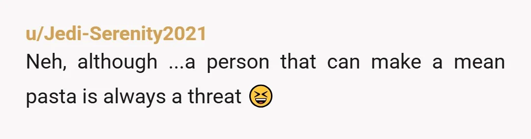u/witchwhichwitch
“If he wanted to, he would.”
NTA - your friend is definitely one, however. You don’t need friends like that.