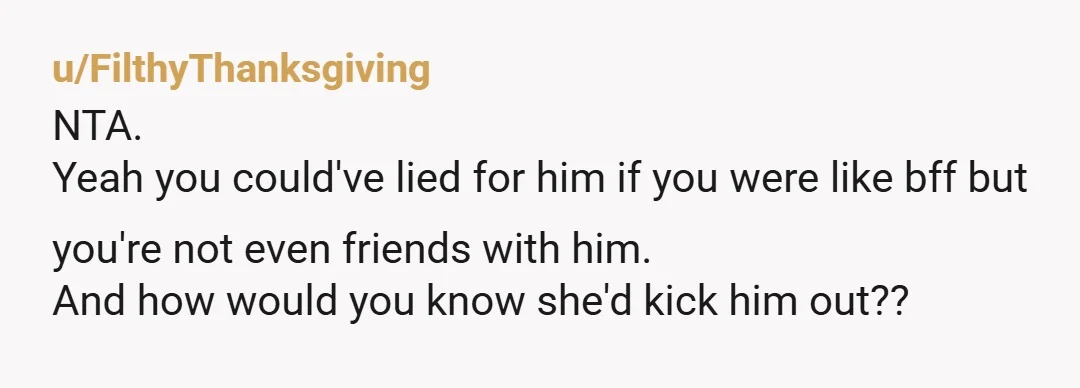u/KitchenCauliflower25 Nta. But, I think maybe the mom may have your number but certainly not her son. That’s kind of weird unless you’ve been friends or something with him.