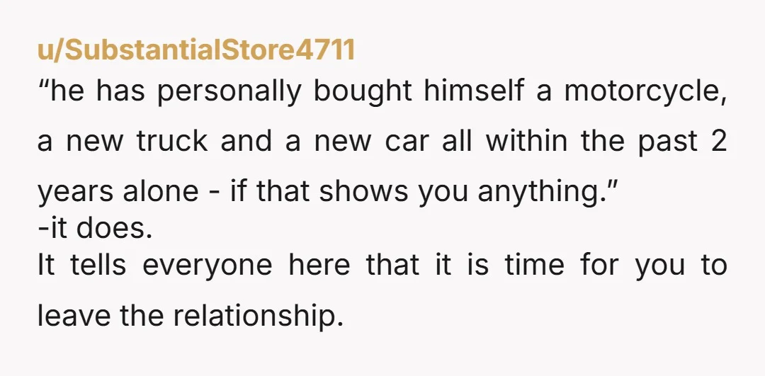 u/SubstantialStore4711 “he has personally bought himself a motorcycle, a new truck and a new car all within the past 2 years alone - if that shows you anything.” -it does....
