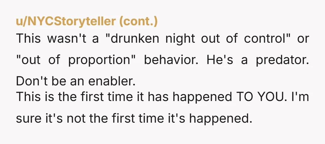 u/AcceptablePea262 Ok, older guy chiming in. He didn't "somehow" end up in your car. He did it on purpose. You should have told your friend that night. Like, immediately. Waiting...