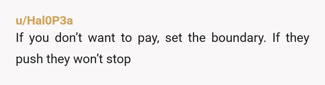 u/seemerock
Never tell people how much you make.
That should solve the problem.
Not even your partner.
When they ask just say you make just say I do ok.