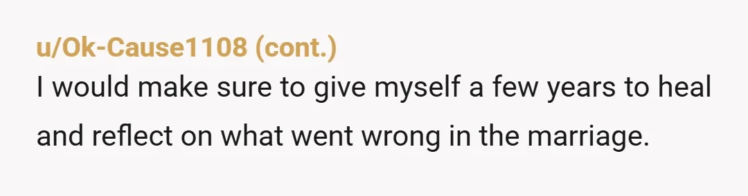 u/Present-Let-2452 Okay, I am in the psychology field, and whether you stay with your wife, or you decide to divorce therapy is a good idea for yourself as a person...