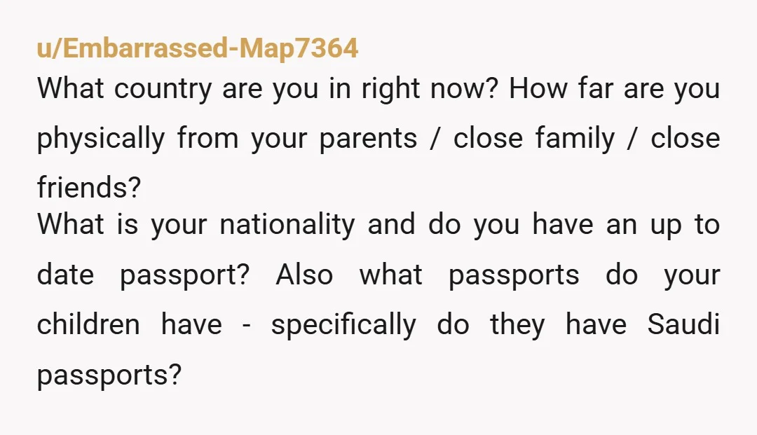 u/Embarrassed-Map7364 What country are you in right now? How far are you physically from your parents / close family / close friends? What is your nationality and do you have...