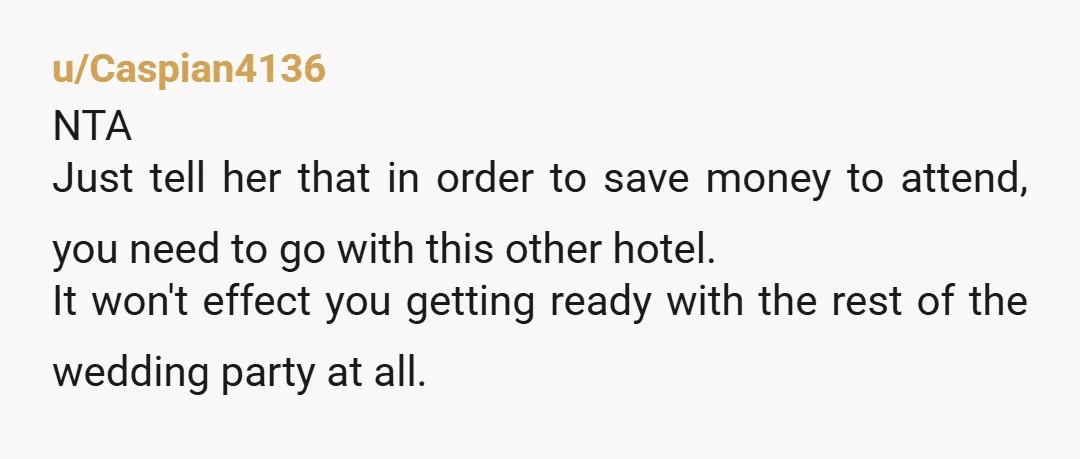 u/Orisha_Oshun She can pay the difference if she wants you to stay there. More than likely, she has a deal with the hotel and you not booking there will cost...
