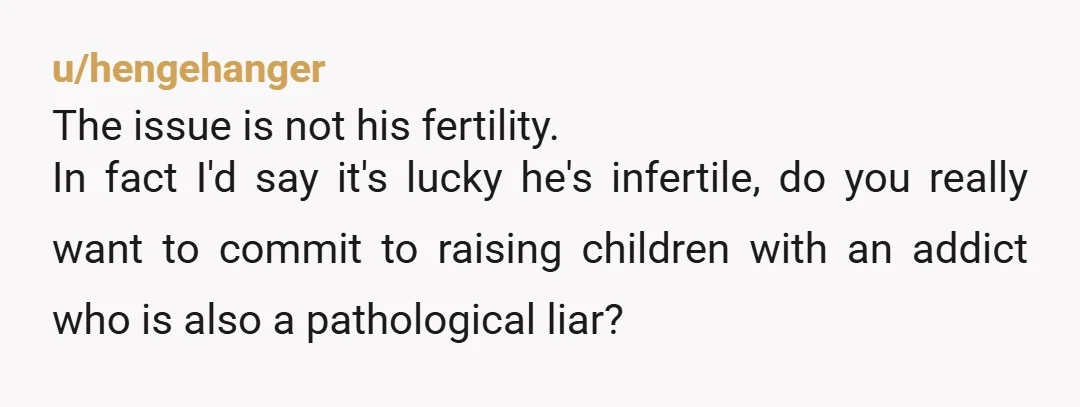 u/No1LikesTheCowboys
He likes "trying to have kids" not the actual having them.