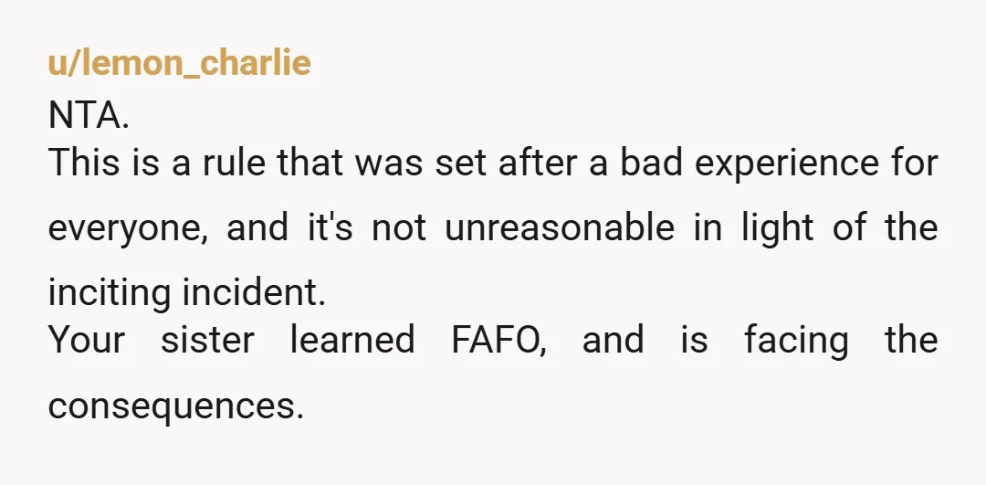 u/Wise-Initiative9520
Ooh straight to the personal insults. Your sister sounds like a delight. NTA 