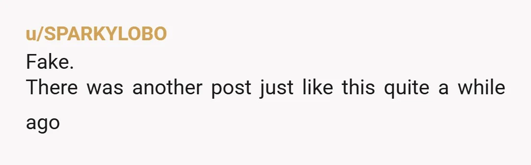 u/SPARKYLOBO
Fake.
There was another post just like this quite a while ago