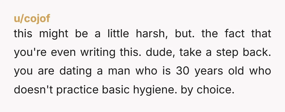 u/lonly25 How discussing is this guy. Showers once a month. His whole body must smell. Sorry to me this is past ick.
