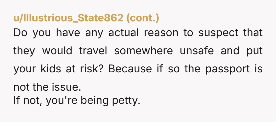 u/Secret-Bowler-584
Jealous much?
YTA! Punishing your kids just to piss off your ex? How petty!