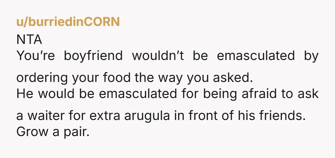 I own a restaurant and I can't say that I've noticed a gendered split in the people who want to modify their food. And the modifications you're asking for are...