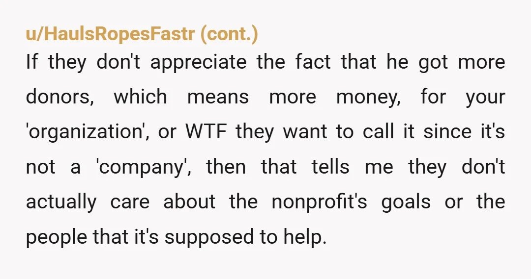u/Rustymarble
NAH
You can't support the community without those donations. You can't support a community that doesn't know about your support. Both methods are valuable and needed.