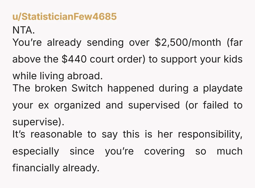 u/BringerOfLight2884 NTA. This should be something your child has to earn money to help replace as well. Mom needs to pay to replace, kid then does a lot of chores...