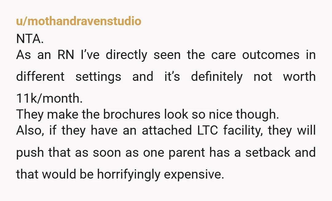 u/rialtolido NTA - they can’t afford it. It’s absolutely unreasonable and presumptuous of them to expect you to support this. I mean/ what happens when their care needs increase beyond...
