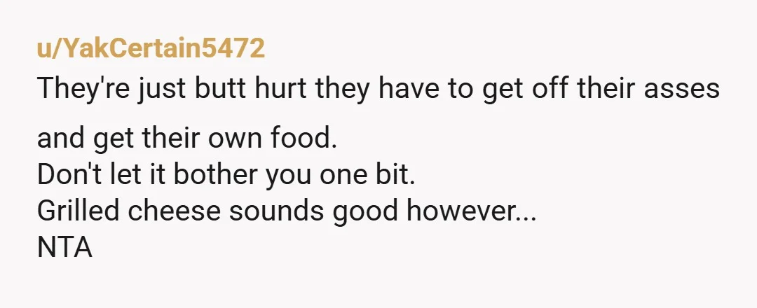 u/NotAllStarsTwinkle
NTA. They broke the contract.
Now, I want a grilled cheese
