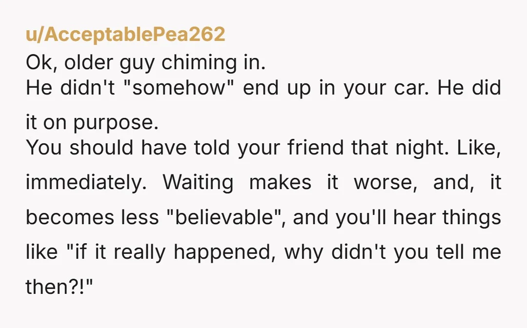 u/T_G_A_H Omg. You have to tell your friend about this, and I think it has to happen in a meeting between all three of you. This was premeditated--he TOLD you...