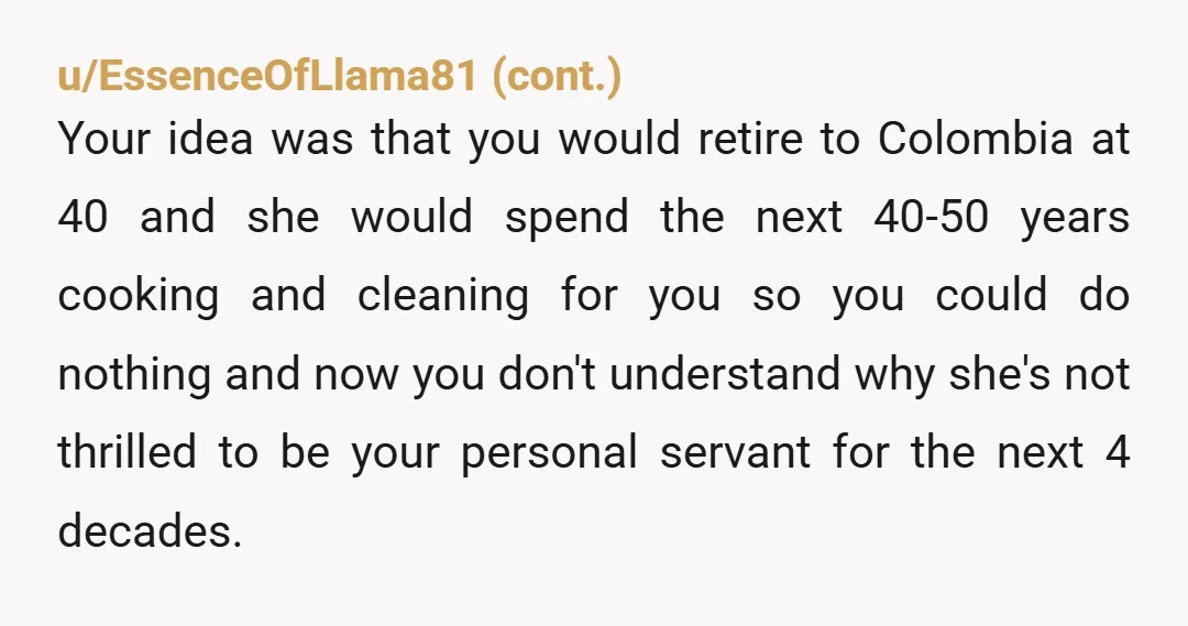 u/ThePenultimateRolo My mum was a stay at home mum until we were 11 and 9, then she went back to work and worked until retirement. They're both retired now and...