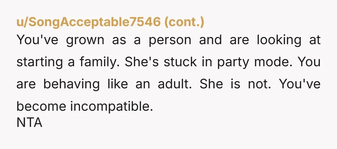 u/Comfortable-Focus123 NTA - You only got angry because she did not stop nagging you to go out and calling you "no fun." You two are just at different phases of...