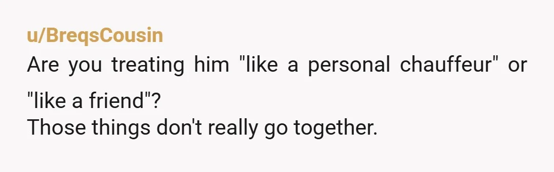 u/Swirlyflurry YTA If you were “treating him like a friend”, then you would be doing all the things you say you’re only comfortable doing with friends. Not just calling him...