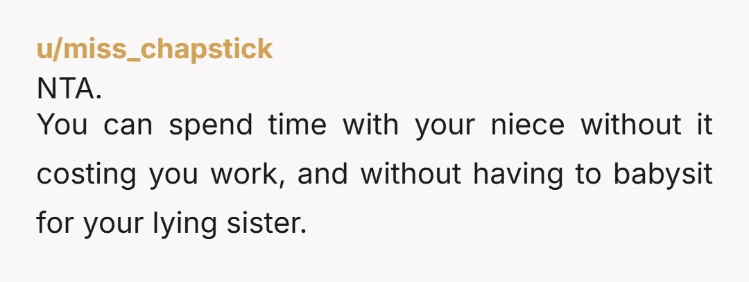 u/LizKnits2069 NTA - Lack of planning on her part does not constitute an emergency on your part. AND the fact she abused your good will and your trust to take...