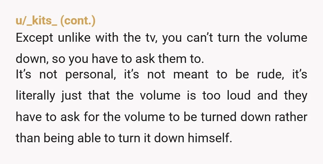 u/Pantherdraws Gentle YTA. Your excitement does not overrule your obligation to be considerate of others. If needing to be considerate towards others hurts your feelings, then you honestly need to...