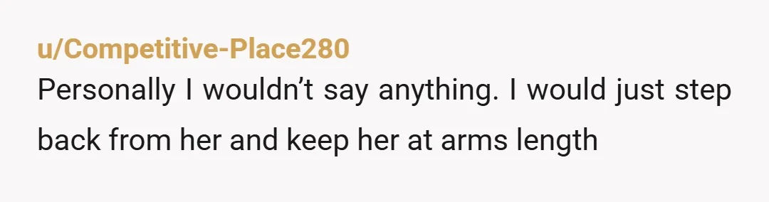 u/fyrelyte11 Not wrong, you acted accordingly. No reason in saying anything to someone unless reconciliation is your goal. But with people like her there's just no point. She showed her...