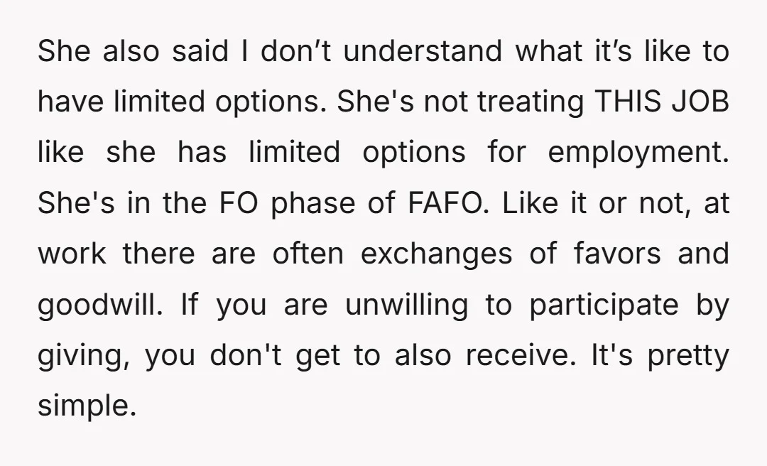 This seems like a helpful lesson for Dana to learn about working at a small company. Maybe in the future she'll be more flexible and supportive of coworkers and I'm...