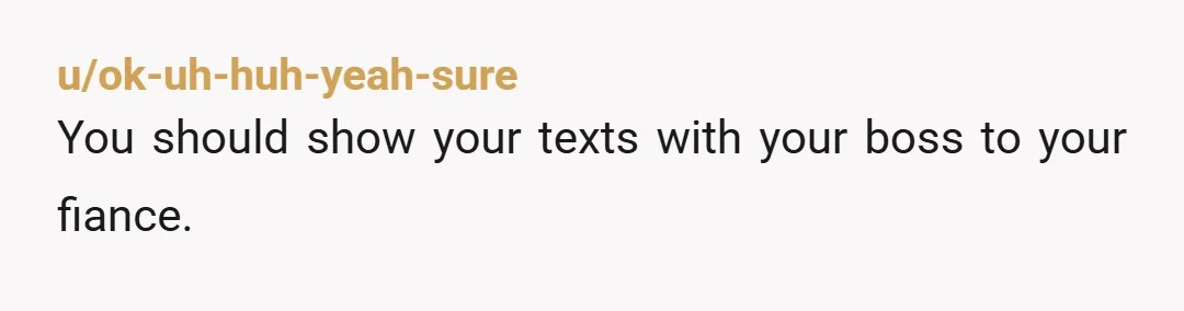 u/TALKTOME0701 This is such a good example of why it's a good idea to give your partner a heads up when anything like this happens.  Doesn't have to be a...