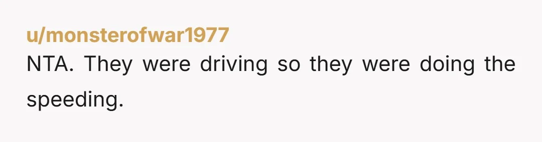 because we all benefited from the car, we should all help with the fine. Did you all benefit from breaking the law? Did you all get together and agree to...