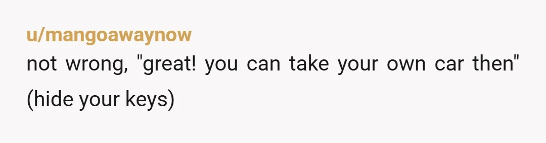u/KaraSmalls I don't see if you mentioned this...but if he is driving your car on a routine basis, he needs to be listed on the insurance so if there is...