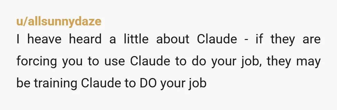 u/Sad-Concentrate2936
Definitely agree with your MC but did you forget your employer can see your queries? It’s not the kind of thing they keep people employed for.