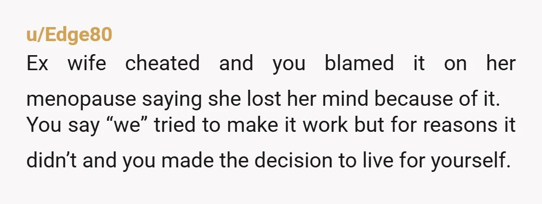 u/TALKTOME0701 You were dating and wooing and wining and dining your girlfriend while you were still married.  What a story to tell your son someday It is too bad that...