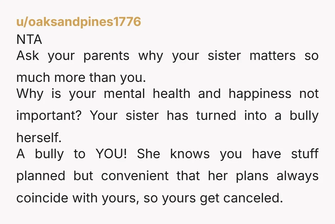 u/squirrelsareevil2479 NTA. Your parents are creating an absolute mess for your sister. She's being told that emotionally manipulating people is an easy way to get what she wants. She has...