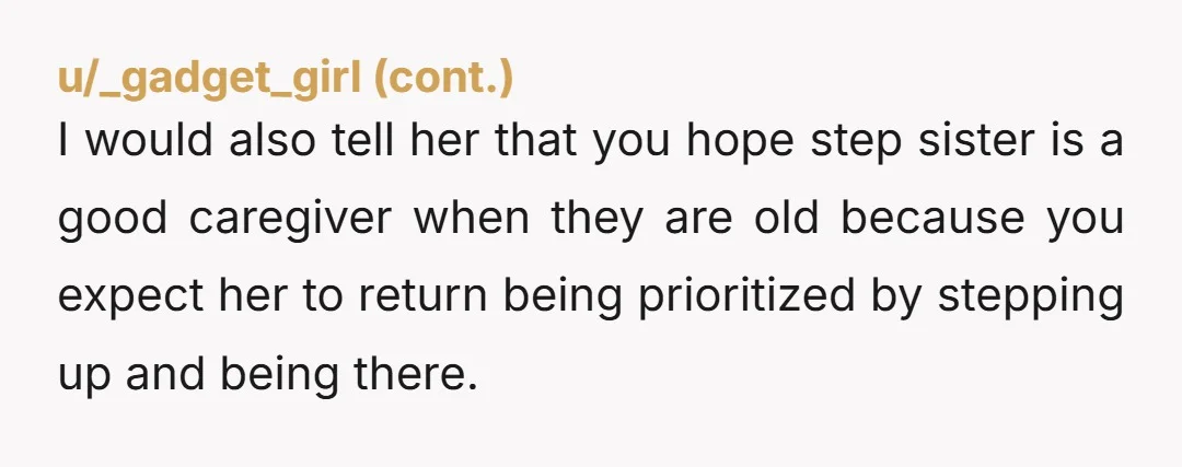 u/Decent-Historian-207 Another mother that will be posting in three years "I don't understand why my daughter cut me off." I'm sorry OP - my mother is like this. Best thing...