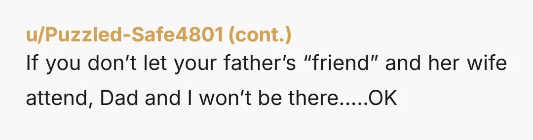 u/duckieglow Thats rich of him. Someone who has no respect for the institution of marriage trying to manipulate you to invite another person who has no respect either to your...