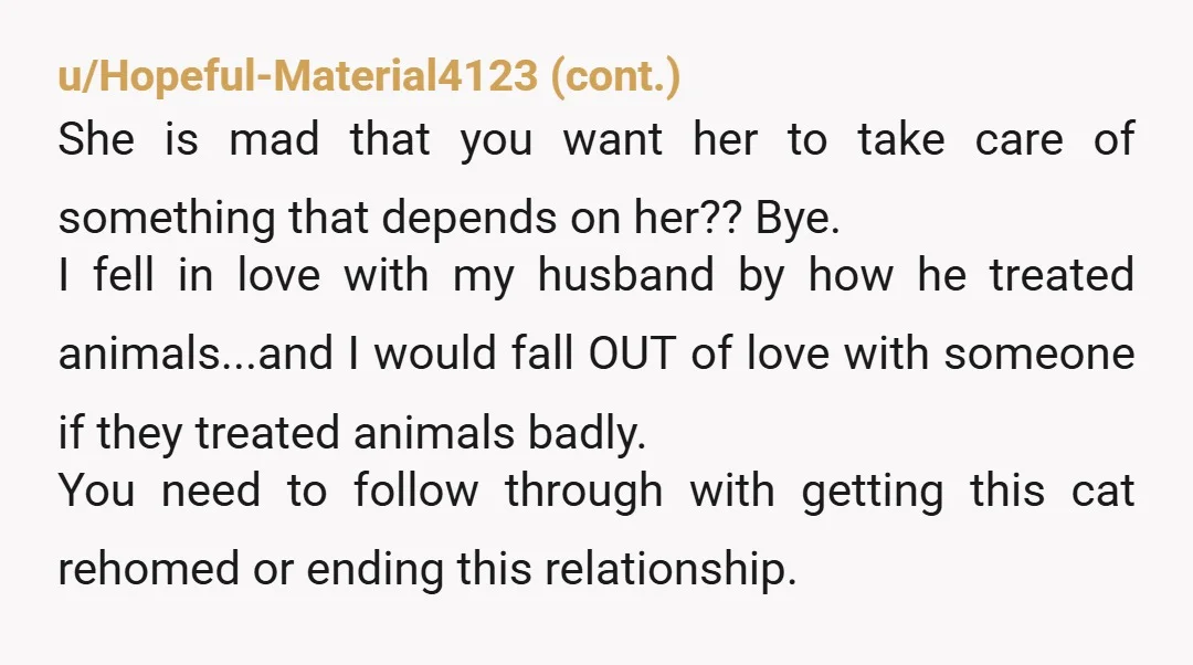 u/Stock-Cell1556 She doesn't sound all that amazing if she's neglecting her cat. And why do you have to pay for all of her cat's supplies? Who was paying for them...