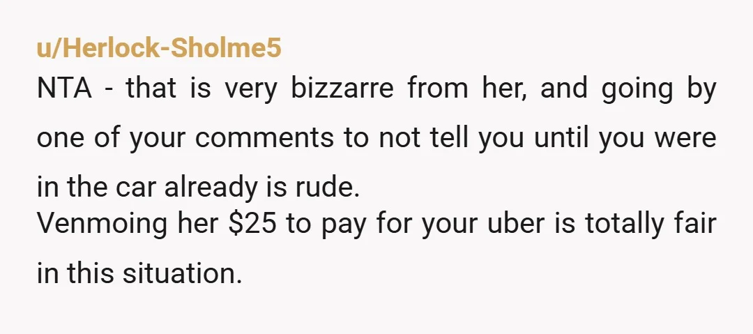 u/carmabound NTA - If she wanted to go to her boyfriend's house, why did she insist on taking you with her? It seems like you would have noticed that she...
