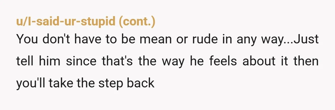 u/Medusa_7898
NTA.
You’re not being paid and you’re not receiving gratitude.
Stop helping someone who is not thankful.