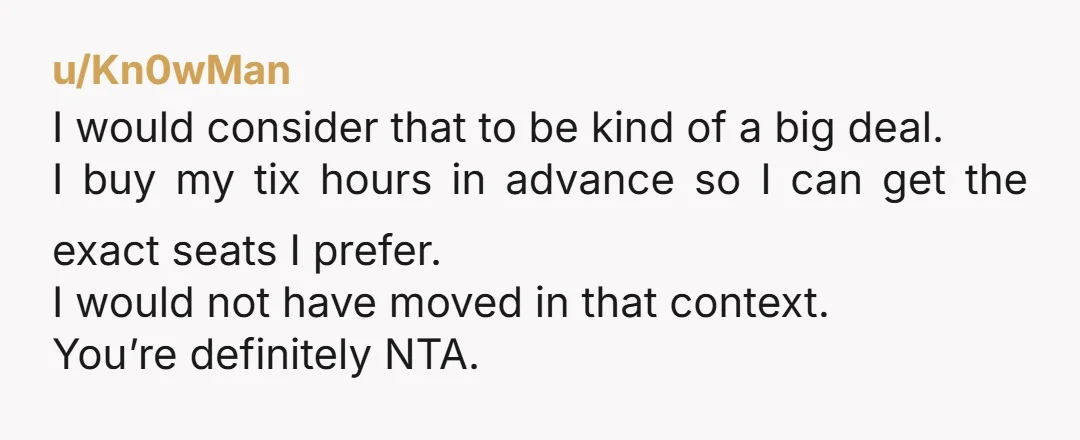 u/Kn0wMan I would consider that to be kind of a big deal. I buy my tix hours in advance so I can get the exact seats I prefer. I would...