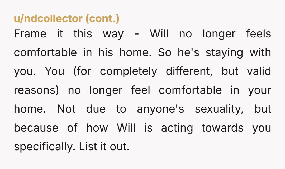u/NotLostForWords NTA. To be frank Will is making himself a problem. Maybe he just tries to replicate the relationship he has with his brothers with you, but can't read the...