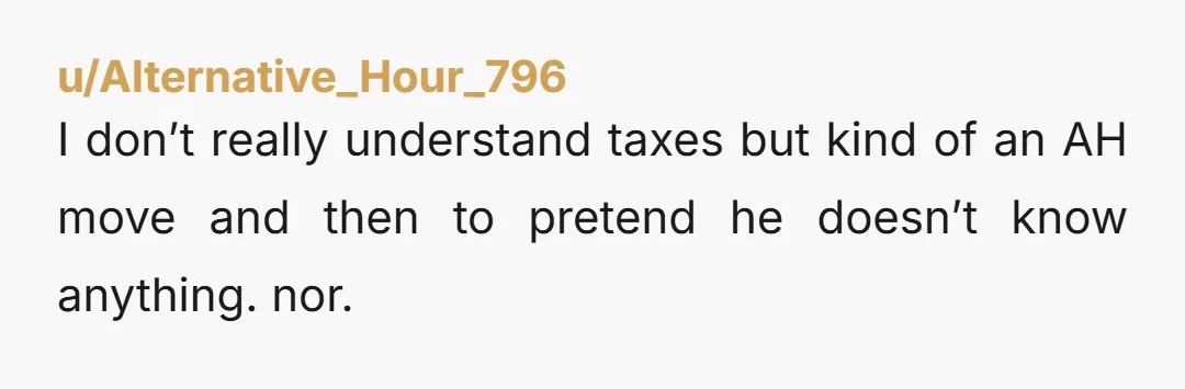 u/Zestyclose_Media_548
He wants to have more money to himself. I’m sorry.