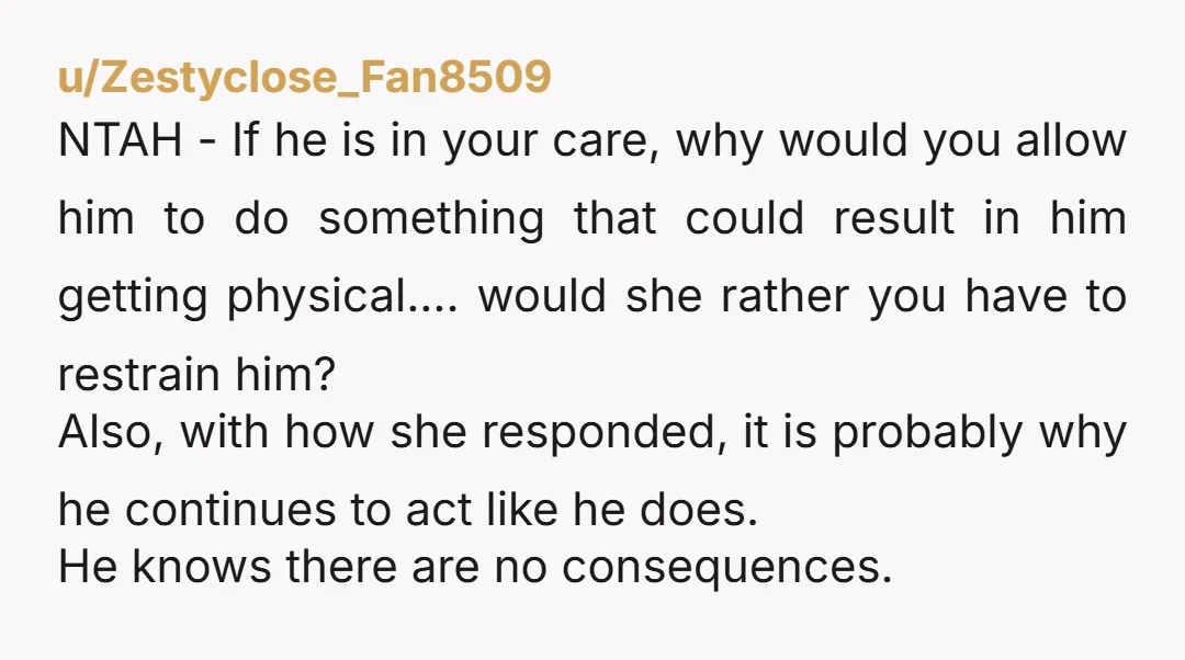 u/allie06nd Amazing how willing some people are to take advantage of their village by expecting childcare but then trying to prohibit the village from disciplining the kids and trying to...