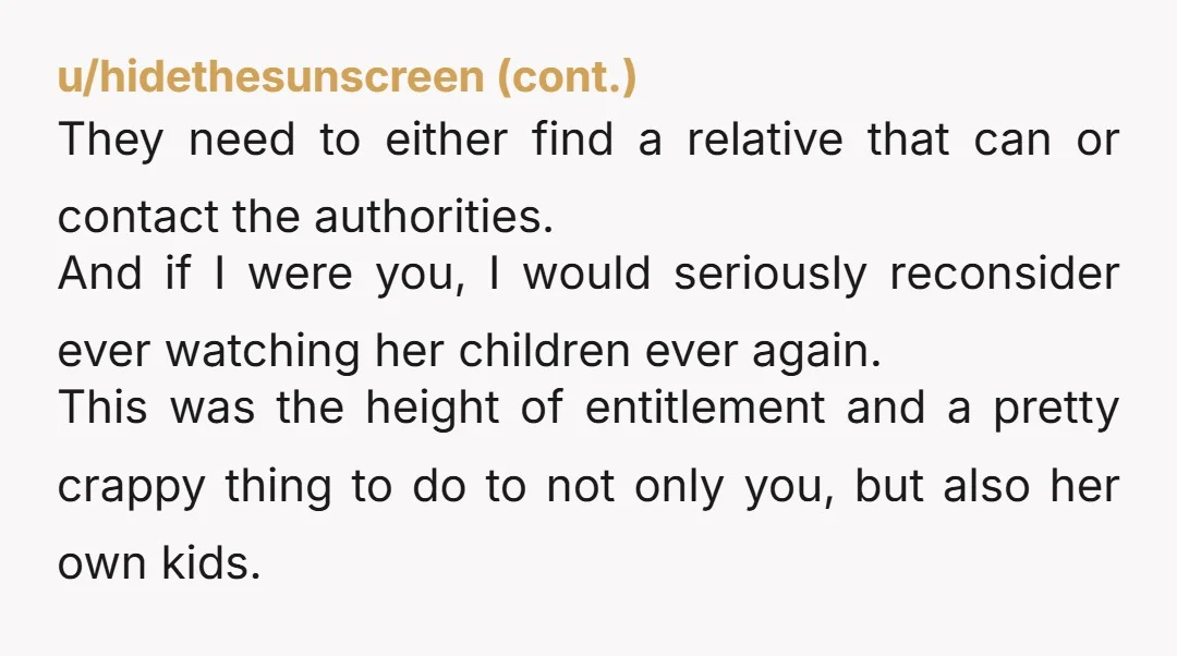 u/Flores_BBW NTA if the school calls again tell them to go cps for child abandonment you’re a friend not family and you’re not in a position to take care of...