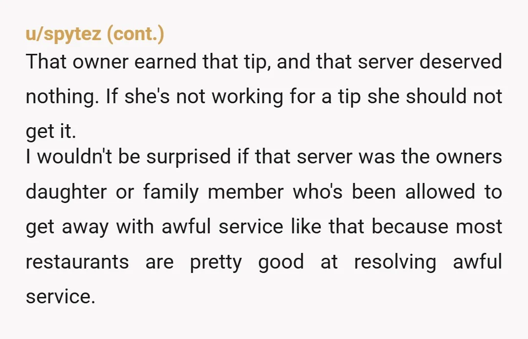 u/jtj5002
NTA.
Tipping for bad service is like treating your dog for s*** in your bed.
Also lmao social contract.