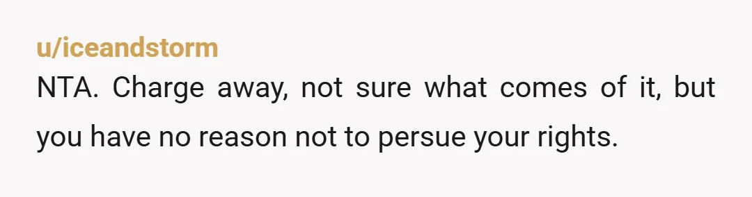 u/AltruisticSpray2251 NTA. Actions have consequences. You have been more then reasonable. If money was tight or there was some issue with getting you cash, she should have spoken up about...
