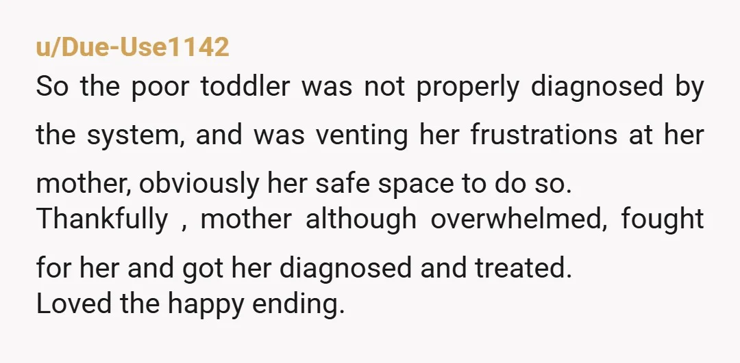 u/HeyLaddieHey This isnt a dig at OP because she was in the thick of it, but the answer to these kids is literally always "there is something huge wrong." My...