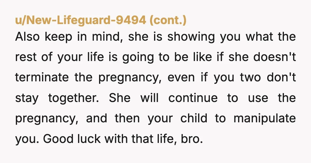 u/No_Addendum7
NTA but yall need to break up. She's manipulating you and the whole relationship sounds toxic